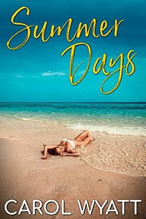 Summer Days by Carol Wyatt