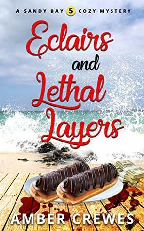 Eclairs and Lethal Layers by Amber Crewes