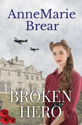 Broken Hero by AnneMarie Brear