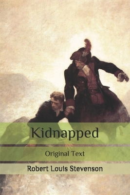 Kidnapped: Original Text by Robert Louis Stevenson