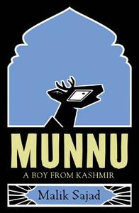 Munnu: A Boy from Kashmir by Malik Sajad