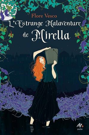 L'Estrange Malaventure de Mirella by Flore Vesco