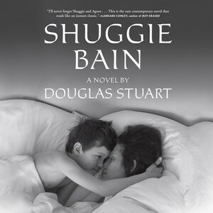 Shuggie Bain by Douglas Stuart