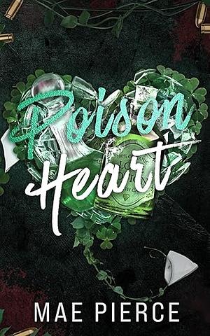 Poison Heart by Mae Pierce