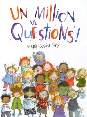 Un million de questions by Marie-Louise Gay