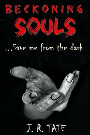 Beckoning Souls by J.R. Tate