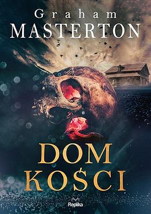 Dom Kości by Graham Masterton