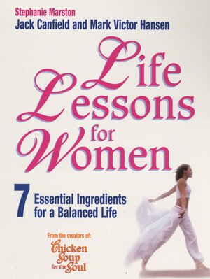 Life Lessons for Women by Stephanie Marston, Mark Victor Hansen, Jack Canfield