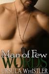 Man Of Few Words by Ursula Whistler