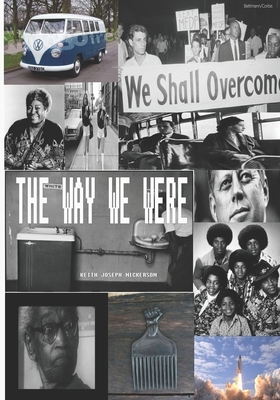 The Way We Were: A Historical Chronology by 