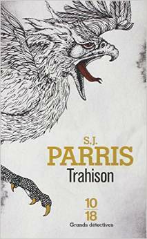 Trahison by S.J. Parris