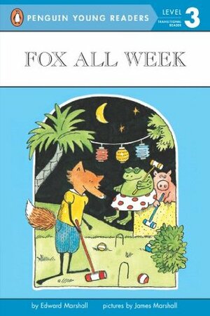 Fox All Week (Easy to Read, Level 3) by Edward Marshall, James Marshall