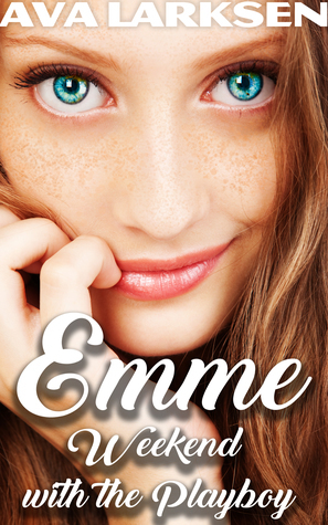 Emme: Weekend with the Playboy by Ava Larksen