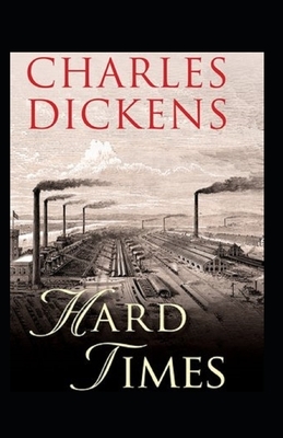 Hard Times Illustrated by Charles Dickens