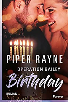 Operation Bailey Birthday by Piper Rayne