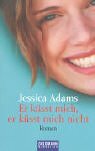 Er Küsst Mich, Er Küsst Mich Nicht by Jessica Adams