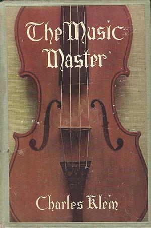 The Music Master by Charles Klein