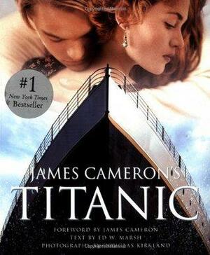 James Camerons Titanic by Ed W. Marsh