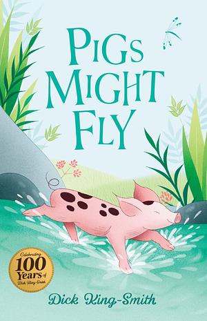 Pigs Might Fly by Dick King-Smith