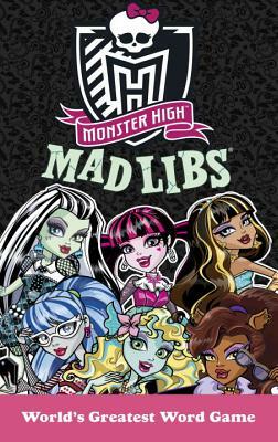 Monster High Mad Libs by Leigh Olsen