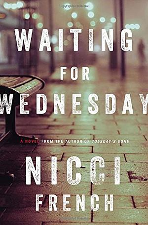 Waiting for Wednesday by Nicci French