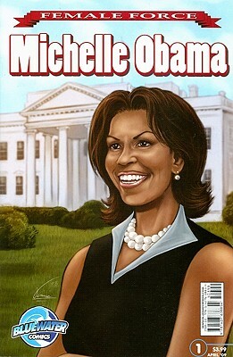 Female Force: Michelle Obama by N. Baily
