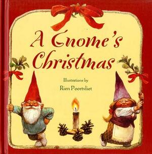 A Gnome's Christmas by Rien Poortvliet