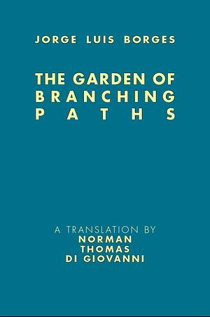 The Garden of Branching Paths by Jorge Luis Borges