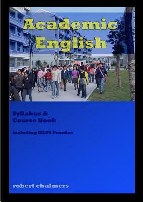 Academic English Course Book by Robert Chalmers