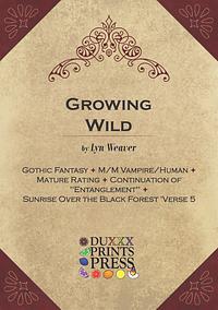 Growing Wild by Lyn Weaver