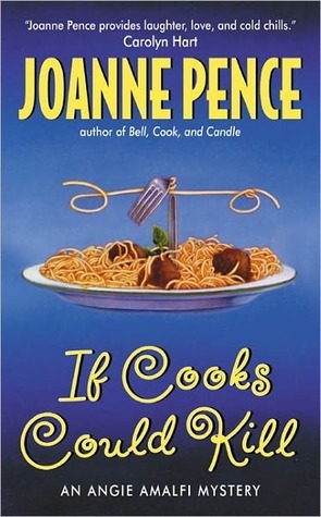 If Cooks Could Kill by Joanne Pence