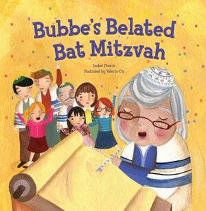 Bubbe's Belated Bat Mitzvah by Isabel Pinson