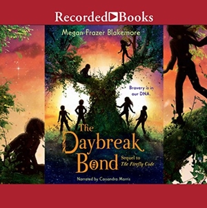 The Daybreak Bond by Megan Frazer Blakemore