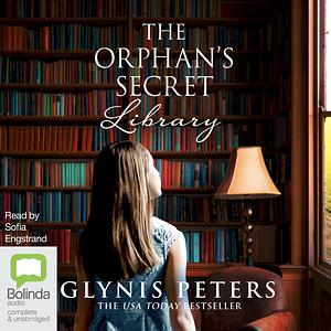 The Orphan's Secret Library by Glynis peters