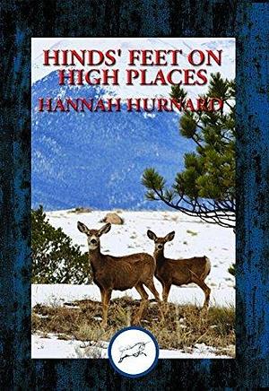 Hinds' feet on High Places: Complete and Unabridged by Hannah Hurnard, Hannah Hurnard