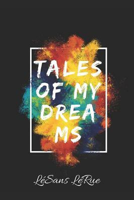 Tales of My Dreams by L.