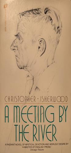 A Meeting by the River  by Christopher Isherwood