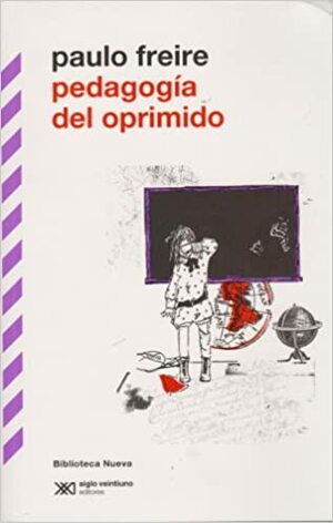 PEDAGOGIA DEL OPRIMIDO by Paulo Freire