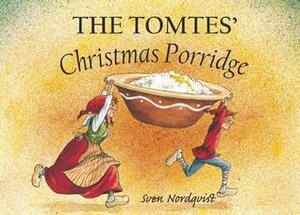 The Tomtes' Christmas Porridge by Sven Nordqvist, Polly Lawson