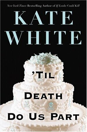 'Til Death Do Us Part by Kate White
