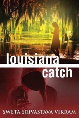 Louisiana Catch by Sweta Srivastava Vikram