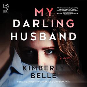 My Darling Husband by Kimberly Belle