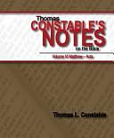 Thomas Constable's Notes on the Bible Volume VI: Matthew-Mark by Thomas Constable