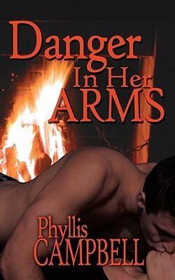 Danger in Her Arms by Phyllis Campbell
