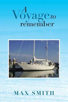 A Voyage to Remember by Max Smith
