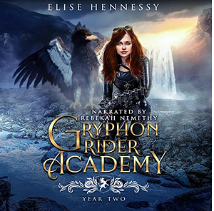 Gryphon Rider Academy: Year 2 by Elise Hennessy