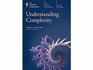 Understanding Complexity by Scott E. Page