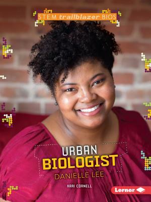 Urban Biologist Danielle Lee by Kari Cornell