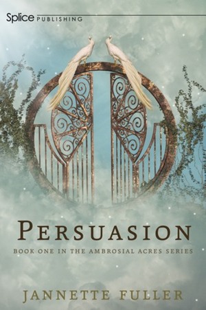 Persuasion by Jannette Fuller