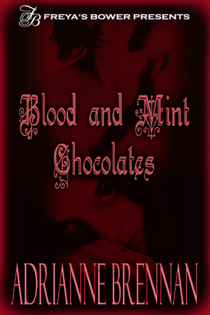Blood and Mint Chocolates by Adrianne Brennan